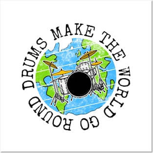 Drums Make The World Go Round, Drummer Earth Day Posters and Art